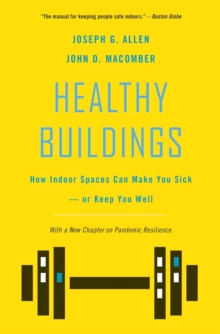 Image for Healthy Buildings: How Indoor Spaces Can Make You Sick or Keep You Well