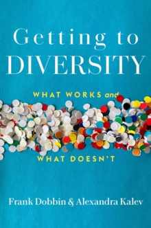 Image for Getting to Diversity: What Works and What Doesn't