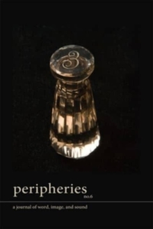 Image for Peripheries: A Journal of Word, Image, and Sound, No. 6