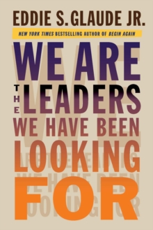 Image for We Are the Leaders We Have Been Looking For