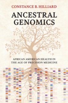 Image for Ancestral Genomics: African American Health in the Age of Precision Medicine