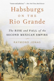 Habsburgs on the Rio Grande