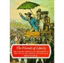 Friends of Liberty - the English Democractic Movement in the Age of the