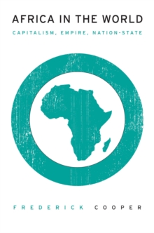 Image for Africa in the world: capitalism, empire, nation-state