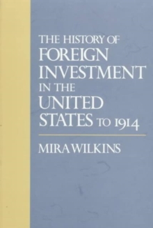 History of Foreign Investment in the United States to 1914