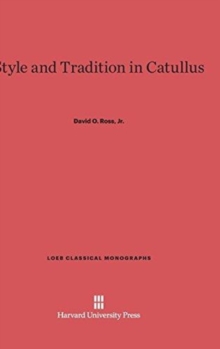 Image for Style and Tradition in Catullus