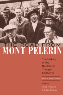 Image for The road from Mont Pelerin: the making of the neoliberal thought collective