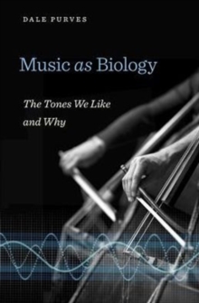 Image for Music as Biology : The Tones We Like and Why