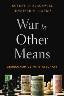 Image for War by Other Means: Geoeconomics and Statecraft