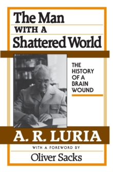 Image for The Man with a Shattered World : The History of a Brain Wound