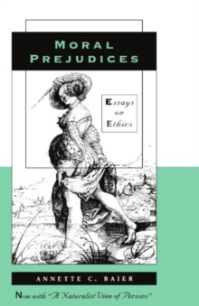 Moral Prejudices: Essays on Ethics