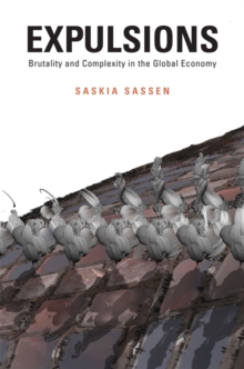 Image for Expulsions  : brutality and complexity in the global economy