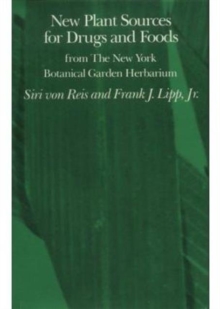 New Plant Sources for Drugs and Foods from the New York Botanical Garden Herbarium