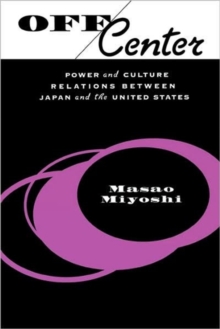 Image for Off center  : power and culture relations between Japan and the United States