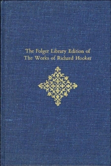 The Folger Library Edition of The Works of Richard Hooker