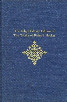 The Folger Library Edition of The Works of Richard Hooker