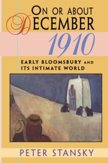 Image for On or about December 1910  : early Bloomsbury and its intimate world