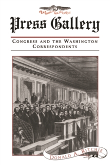 Image for Press Gallery : Congress and the Washington Correspondents