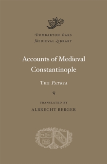 Accounts of Medieval Constantinople: The Patria