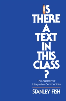 Image for Is there a text in this class?: the authority of interpretive communities