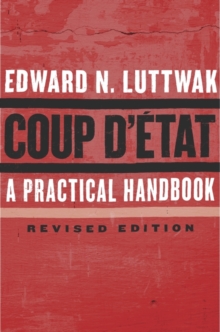 Coup d’Etat: A Practical Handbook, Revised Edition