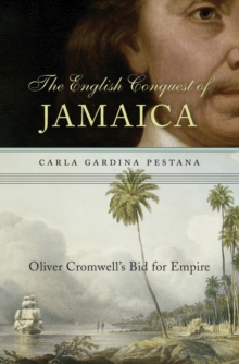 Image for The English conquest of Jamaica  : Oliver Cromwell's bid for empire