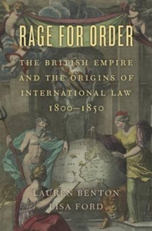 Image for Rage for order  : the British Empire and the origins of international law, 1800-1850