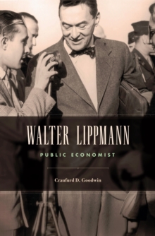 Image for Walter Lippmann: public economist