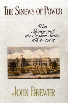 Image for The Sinews of Power : War, Money and the English State, 1688-1783