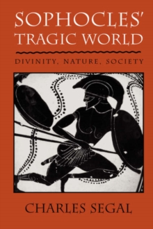 Image for Sophocles’ Tragic World