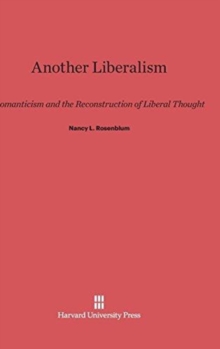 Image for Another Liberalism : Romanticism and the Reconstruction of Liberal Thought