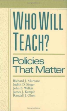 Image for Who Will Teach? : Policies That Matter