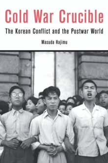 Image for Cold War crucible: the Korean Conflict and the postwar world