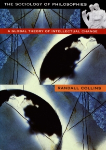 Image for The sociology of philosophies: a global theory of intellectual change.