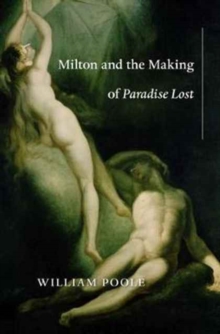 Image for Milton and the Making of Paradise Lost