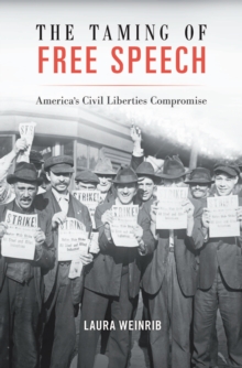 Image for The taming of free speech: America's civil liberties compromise
