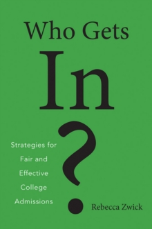 Image for Who gets in?: strategies for fair and effective college admissions