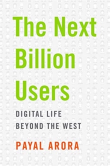 Image for The Next Billion Users : Digital Life Beyond the West