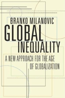 Global Inequality: A New Approach for the Age of Globalization