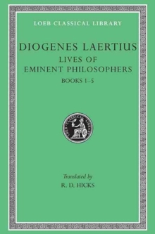 Lives of Eminent Philosophers, Volume I: Books 1–5