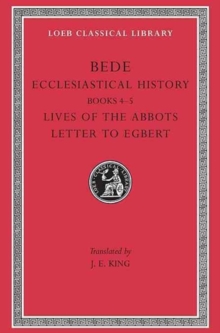 Ecclesiastical History, Volume II: Books 4–5. Lives of the Abbots. Letter to Egbert