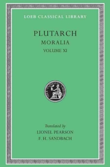 Moralia, XI: On the Malice of Herodotus. Causes of Natural Phenomena