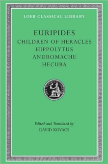 Image for Children of Heracles. Hippolytus. Andromache. Hecuba