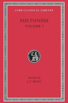 Image for Lives of the Caesars, Volume I : Julius. Augustus. Tiberius. Gaius Caligula
