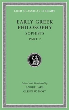 Early Greek Philosophy, Volume IX: Sophists, Part 2