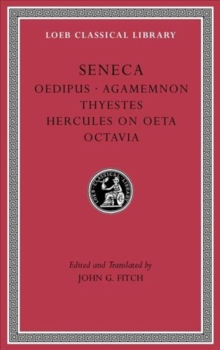 Image for Tragedies, Volume II : Oedipus. Agamemnon. Thyestes. Hercules on Oeta. Octavia