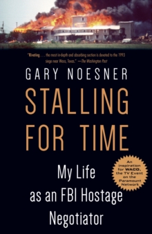 Image for Stalling for Time: My Life as an FBI Hostage Negotiator