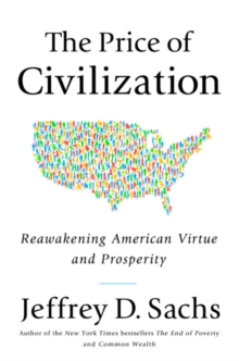 Image for The price of civilization: economics and ethics after the fall