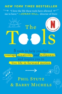 Image for The tools: 5 life-changing techniques to unlock your potential : find courage, inspiration, success and happiness