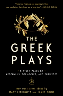 Image for Greek Plays: Sixteen Plays by Aeschylus, Sophocles, and Euripides